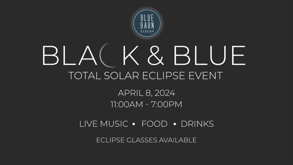 Black & Blue Total Solar Eclipse Event at Blue Barn Cidery